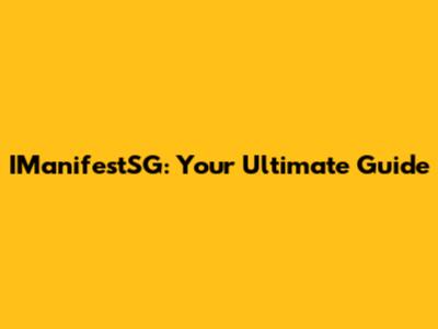 IManifestSG: Your Ultimate Guide
