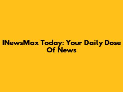 INewsMax Today: Your Daily Dose Of News