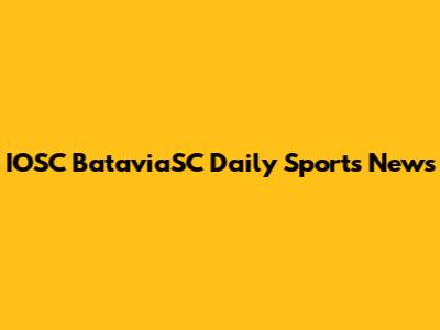 IOSC BataviaSC Daily Sports News