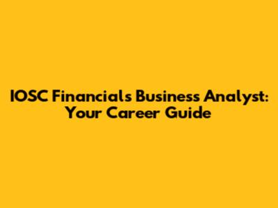 IOSC Financials Business Analyst: Your Career Guide