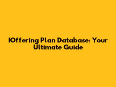 IOffering Plan Database: Your Ultimate Guide
