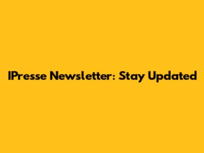 IPresse Newsletter: Stay Updated