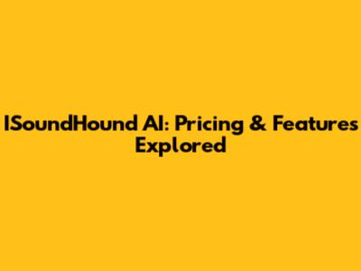ISoundHound AI: Pricing & Features Explored