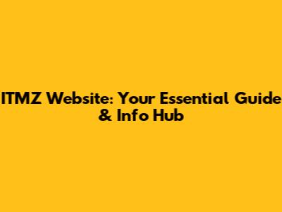 ITMZ Website: Your Essential Guide & Info Hub