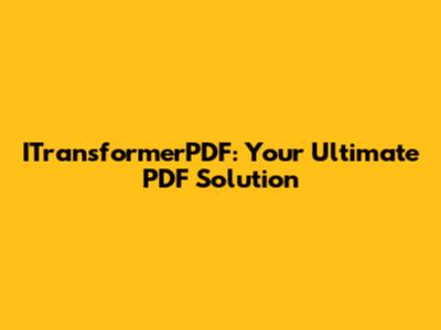ITransformerPDF: Your Ultimate PDF Solution