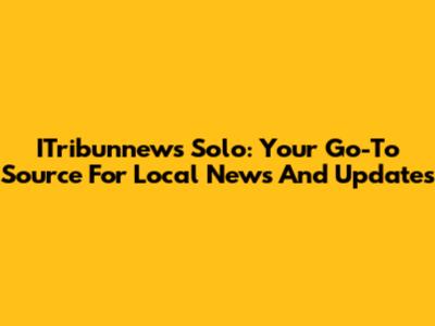 ITribunnews Solo: Your Go-To Source For Local News And Updates