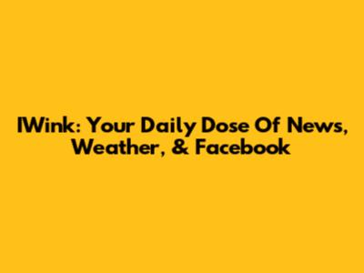 IWink: Your Daily Dose Of News, Weather, & Facebook