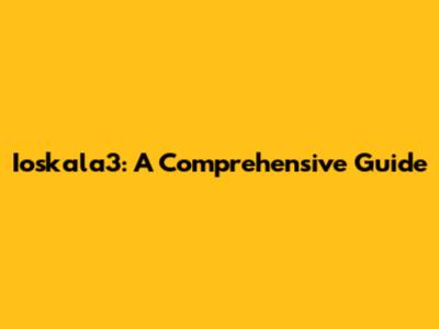 Ioskala3: A Comprehensive Guide