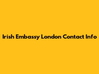 Irish Embassy London Contact Info