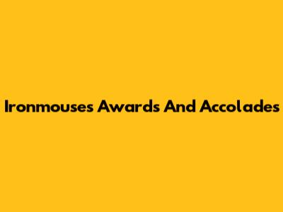 Ironmouse's Awards And Accolades