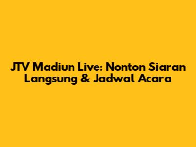 JTV Madiun Live: Nonton Siaran Langsung & Jadwal Acara