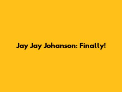 Jay Jay Johanson: Finally!