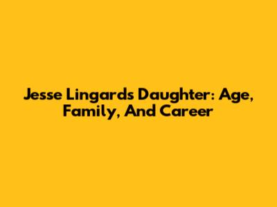 Jesse Lingard's Daughter: Age, Family, And Career