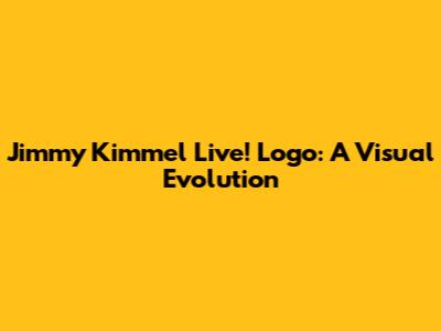 Jimmy Kimmel Live! Logo: A Visual Evolution