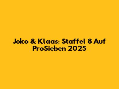 Joko & Klaas: Staffel 8 Auf ProSieben 2025