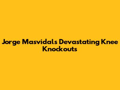 Jorge Masvidal's Devastating Knee Knockouts