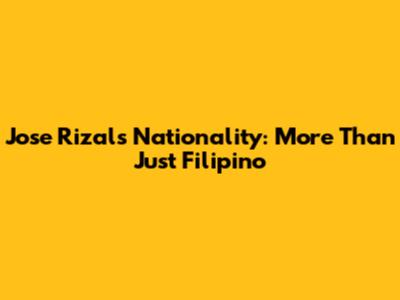 Jose Rizal's Nationality: More Than Just Filipino