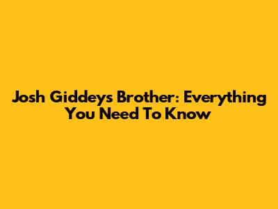 Josh Giddey's Brother: Everything You Need To Know