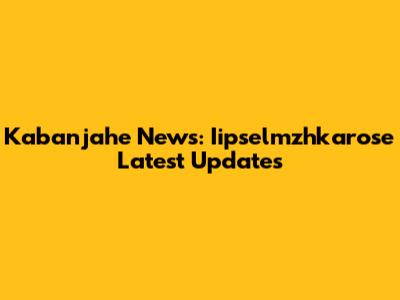 Kabanjahe News: Iipselmzhkarose Latest Updates