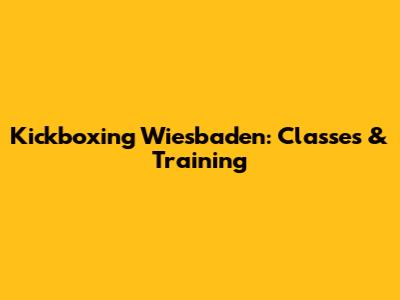 Kickboxing Wiesbaden: Classes & Training