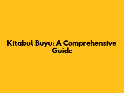 Kitabul Buyu: A Comprehensive Guide
