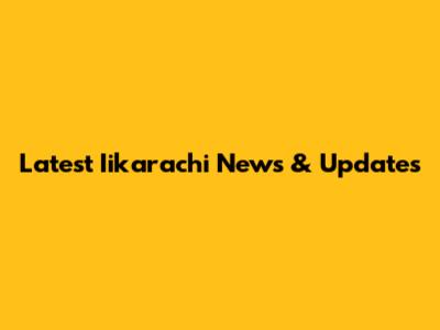 Latest Iikarachi News & Updates