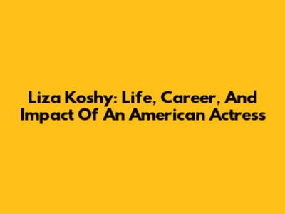Liza Koshy: Life, Career, And Impact Of An American Actress
