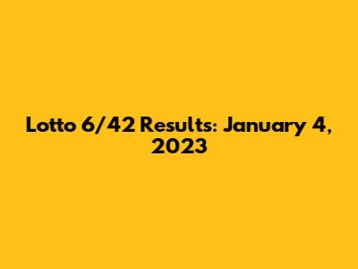 Lotto 6/42 Results: January 4, 2023