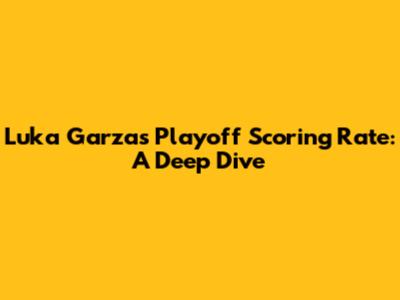 Luka Garza's Playoff Scoring Rate: A Deep Dive
