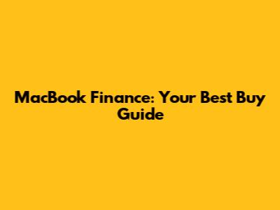 MacBook Finance: Your Best Buy Guide