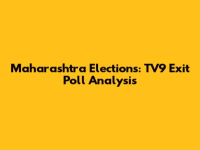 Maharashtra Elections: TV9 Exit Poll Analysis