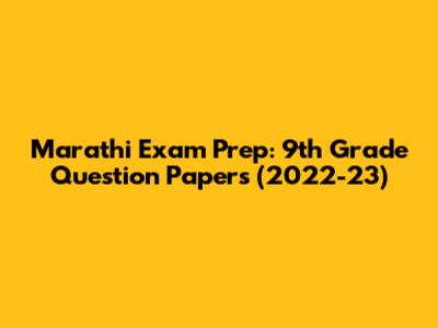 Marathi Exam Prep: 9th Grade Question Papers (2022-23)