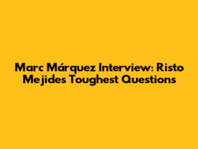 Marc Márquez Interview: Risto Mejide's Toughest Questions