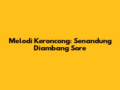 Melodi Keroncong: Senandung Diambang Sore