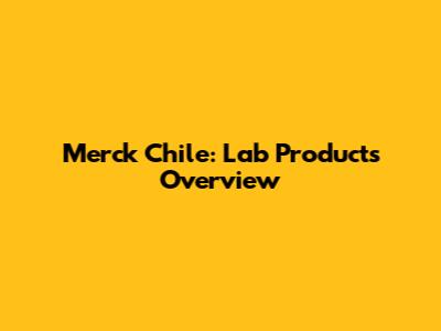 Merck Chile: Lab Products Overview