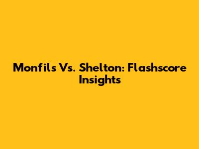 Monfils Vs. Shelton: Flashscore Insights