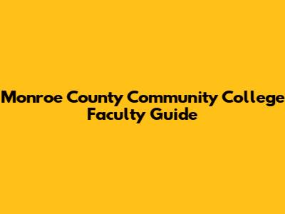 Monroe County Community College Faculty Guide