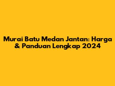 Murai Batu Medan Jantan: Harga & Panduan Lengkap 2024