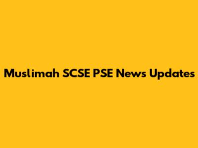 Muslimah SCSE PSE News Updates