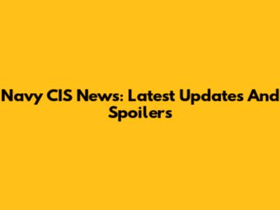 Navy CIS News: Latest Updates And Spoilers