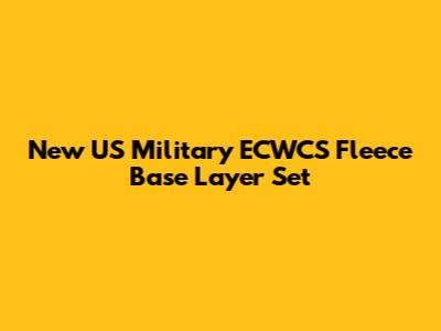 New US Military ECWCS Fleece Base Layer Set