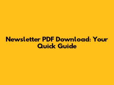 Newsletter PDF Download: Your Quick Guide