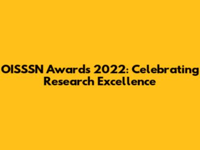 OISSSN Awards 2022: Celebrating Research Excellence