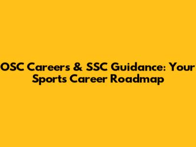 OSC Careers & SSC Guidance: Your Sports Career Roadmap