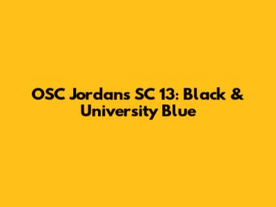 OSC Jordans SC 13: Black & University Blue