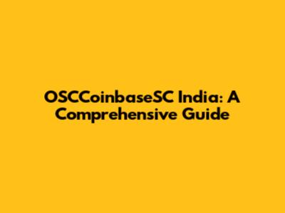 OSCCoinbaseSC India: A Comprehensive Guide