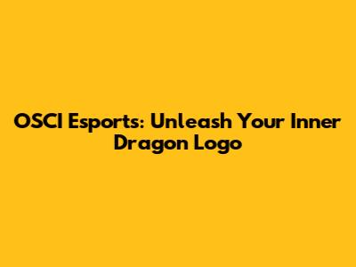 OSCI Esports: Unleash Your Inner Dragon Logo