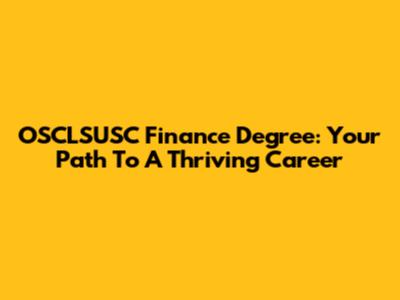 OSCLSUSC Finance Degree: Your Path To A Thriving Career