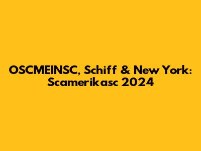 OSCMEINSC, Schiff & New York: Scamerikasc 2024