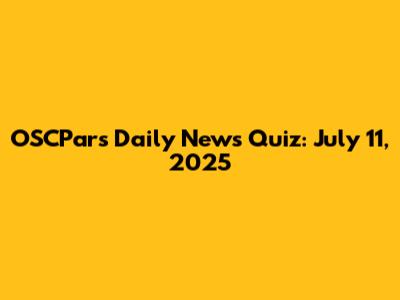 OSCPars Daily News Quiz: July 11, 2025